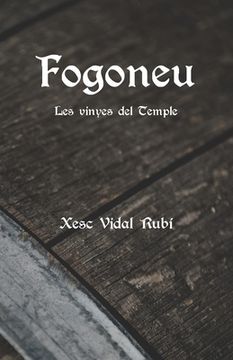portada Fogoneu: Les vinyes del Temple (en Catalá)