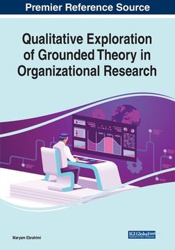 portada Qualitative Exploration of Grounded Theory in Organizational Research