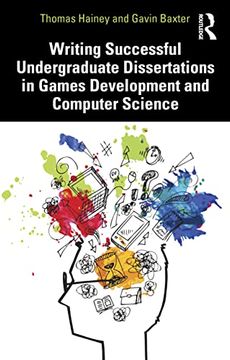 portada Writing Successful Undergraduate Dissertations in Games Development and Computer Science 