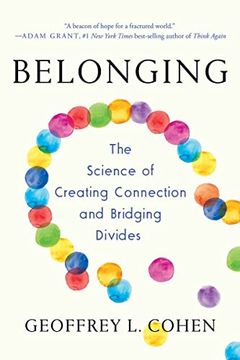 portada Belonging: The Science of Creating Connection and Bridging Divides (en Inglés)