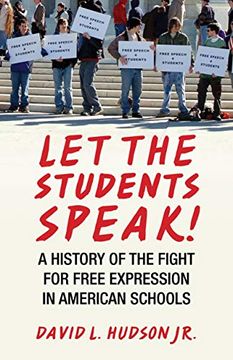portada Let the Students Speak! -A History of the Fight for Free Expression in American Schools (Let the People Speak) (en Inglés)