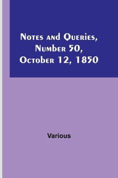 portada Notes and Queries, Number 50, October 12, 1850 (en Inglés)