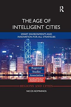 portada The Age of Intelligent Cities: Smart Environments and Innovation-For-All Strategies (en Inglés)