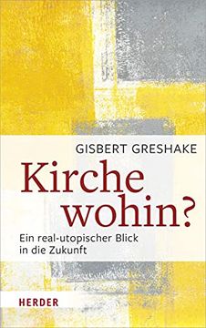 portada Kirche Wohin?: Ein Real-Utopischer Blick in Die Zukunft (en Alemán)