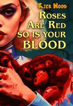 portada Roses Are Red So Is Your Blood (en Inglés)