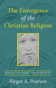 portada the emergence of the christian religion: essays on early christianity (en Inglés)