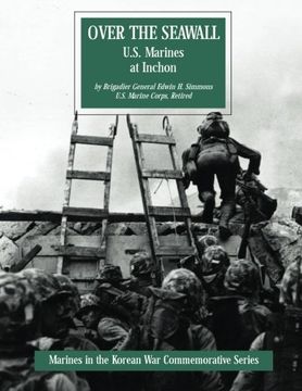 portada Over The Seawall: U.S. Marines at Inchon (Marines in the Korean War Commemorative Series)