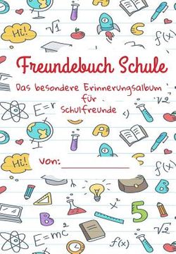 portada Freundebuch Schule - Das besondere Erinnerungsalbum für meine Schulfreunde: Ein Freundschaftsbuch für Jungen und Mädchen zum Selbst Gestalten (en Alemán)
