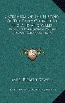 portada catechism of the history of the early church in england and wales: from its foundation to the norman conquest (1847)