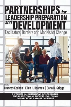portada Partnerships for Leadership Preparation and Development: Facilitators, Barriers and Models for Change (in English)