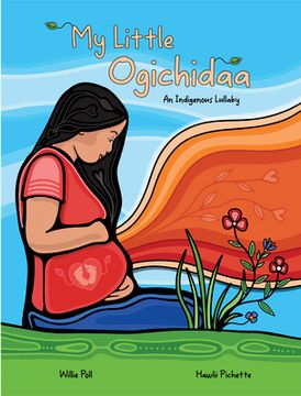 portada My Little Ogichidaa: An Indigenous Lullaby
