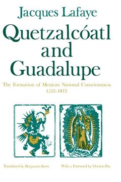 portada Quetzalcoatl and Guadalupe: The Formation of Mexican National Consciousness, 1531-1813 (in English)