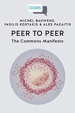 portada Peer to Peer: The Commons Manifesto (Critical, Digital and Social Media Studies) (en Inglés)