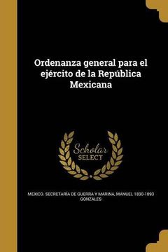 portada Ordenanza General Para el Ejército de la República Mexicana