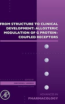 portada From Structure to Clinical Development: Allosteric Modulation of g Protein-Coupled Receptors: Volume 88 (Advances in Pharmacology, Volume 88) 