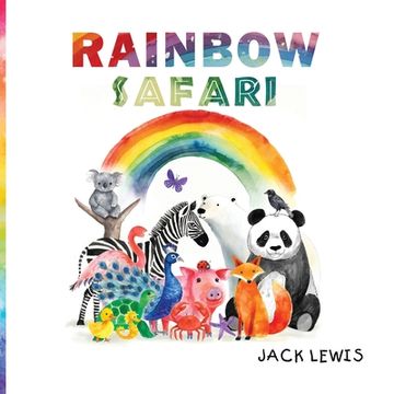 portada Rainbow Safari: A colorful animal adventure for young learners (in English)