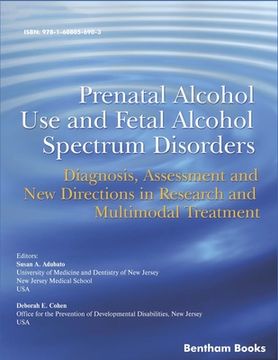 portada Prenatal Alcohol Use and Fetal Alcohol Spectrum Disorders: Diagnosis, Assessment and New Directions in Research and Multimodal Treatment (en Inglés)