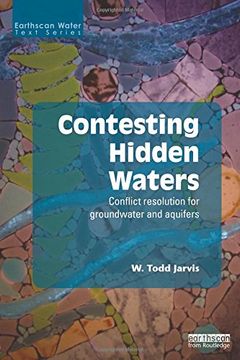 portada Contesting Hidden Waters: Conflict Resolution for Groundwater and Aquifers (Earthscan Water Text)