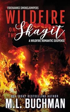 portada Wildfire on the Skagit: a wildfire smokejumper romantic suspense (en Inglés)