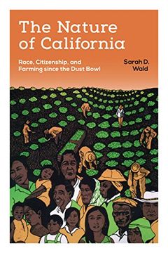 portada The Nature of California: Race, Citizenship, and Farming Since the Dust Bowl (en Inglés)