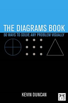 portada The Diagrams Book: 50 Ways to Solve Any Problem Visually (Concise Advice)