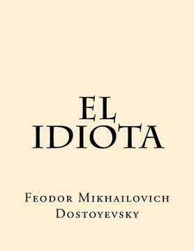 portada El Idiota (spanish Edition)