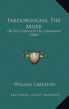 portada fardorougha, the miser: or the convicts of lisnamona (1846)
