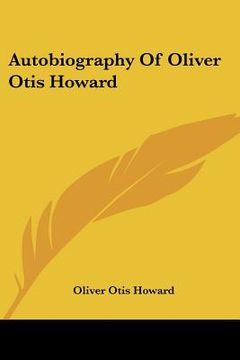 portada autobiography of oliver otis howard (en Inglés)