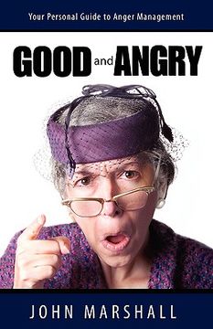 good and angry! (en Inglés)