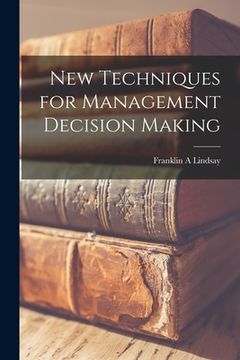 portada New Techniques for Management Decision Making (en Inglés)