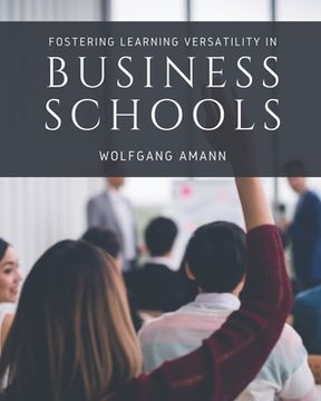 portada Fostering Learning Versatility in Business Schools (in English)