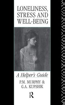portada Loneliness, Stress and Well-Being: A Helper's Guide (en Inglés)