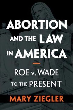 portada Abortion and the law in America: Roe v. Wade to the Present (en Inglés)