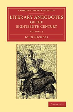 portada Literary Anecdotes of the Eighteenth Century 9 Volume Set: Literary Anecdotes of the Eighteenth Century: Volume 3 (Cambridge Library Collection - Literary Studies) (en Inglés)