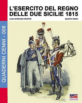 portada L'Esercito del Regno delle due Sicilie 1815: Volume 8 (Quaderni Cenni)