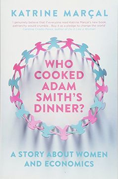 portada Who Cooked Adam Smith'S Dinner? A Story About Women and Economics (en Inglés)