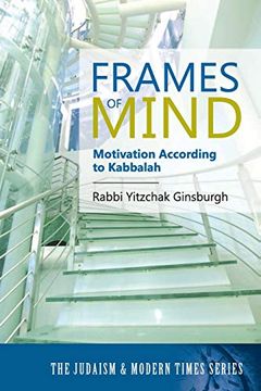 portada Frames of Mind: Motivation According to Kabbalah (The Judaism and Modern Times Series) (in English)