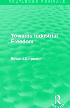 portada Towards Industrial Freedom (in English)