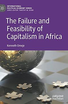 portada The Failure and Feasibility of Capitalism in Africa (International Political Economy Series) (en Inglés)