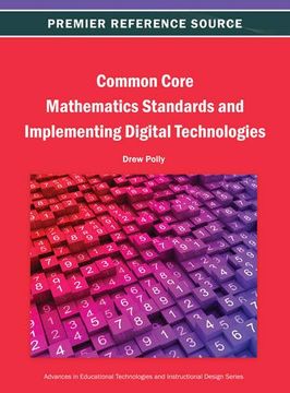 portada common core mathematics standards and implementing digital technologies (en Inglés)