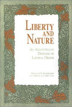 portada Liberty and Nature: An Aristotelian Defense of Liberal Order (in English)