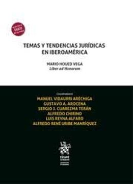 portada Temas y Tendencias Jurídicas en Iberoamérica. Mario Houed Vega. Liber ad Honorem (in English)