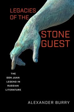 portada Legacies of the Stone Guest: The Don Juan Legend in Russian Literature (in English)