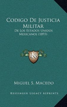 portada Codigo de Justicia Militar: De los Estados Unidos Mexicanos (1893)