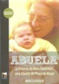 portada Abuela: La Historia de Rosa Roisinblit, una Abuela de Plaza de ma yo
