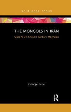 portada The Mongols in Iran (Routledge Studies in the History of Iran and Turkey) (en Inglés)