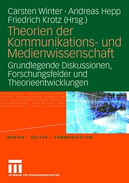 portada Theorien der Kommunikations- und Medienwissenschaft: Grundlegende Diskussionen, Forschungsfelder und Theorieentwicklungen (en Alemán)