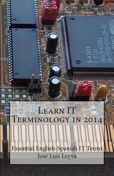 portada Learn IT Terminology in 2014: Essential English-Spanish IT Terms (en Inglés)