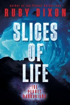 portada Slices of Life: An ice Planet Barbarians Short Story Collection 
