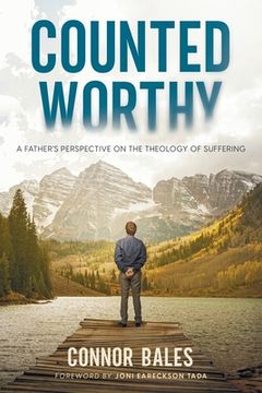 portada Counted Worthy: A Father'S Perspective on the Theology of Suffering (en Inglés)